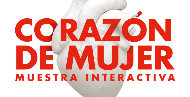 Se viene la muestra interactiva “Corazón de Mujer”. ¡No te la pierdas!